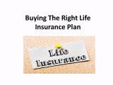 Buying The Right Life Insurance Plan