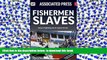 FREE [DOWNLOAD]  Fishermen Slaves: Human Trafficking and the Seafood We Eat  FREE BOOK ONLINE