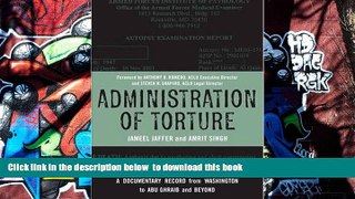 FREE PDF  Administration of Torture: A Documentary Record from Washington to Abu Ghraib and