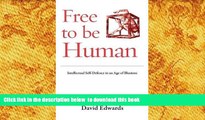 READ book  Free to be Human: Intellectual Self-defence in an Age of Illusions READ ONLINE