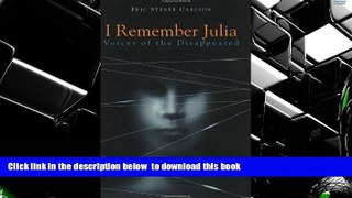 EBOOK ONLINE  I Remember Julia: Voices of the Disappeared  FREE BOOK ONLINE