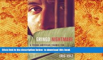 READ book  Gringo Nightmare: A Young American Framed for Murder in Nicaragua  FREE BOOK ONLINE