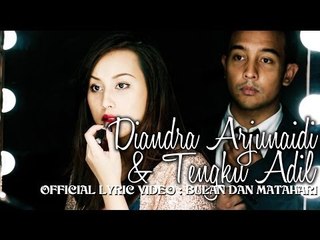 Diandra Arjunaidi & Tengku Adil - Bulan Dan Matahari (Official Lyric Video)