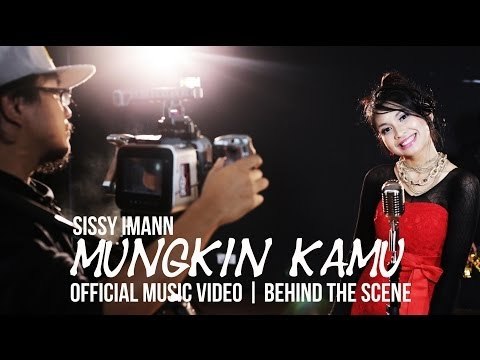 Behind The Scene | Sissy Imann - Mungkin Kamu Music Video