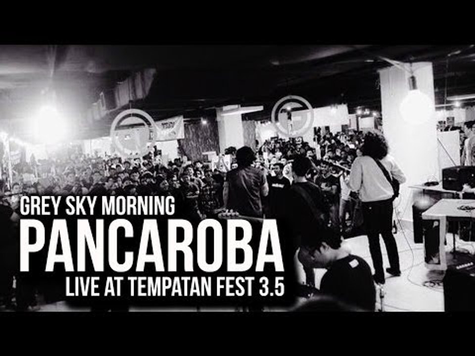 Grey Sky Morning - Pancaroba | Live At Tempatan Fest 3.5