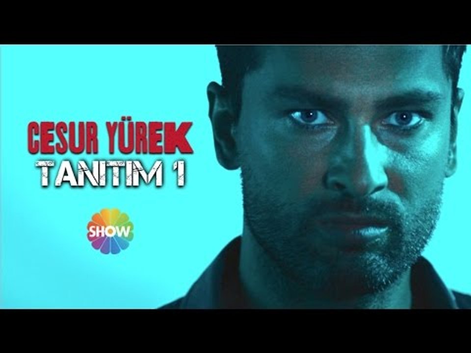 Cesur Yürek 1.Tanıtım