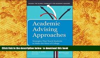 READ book  Academic Advising Approaches: Strategies That Teach Students to Make the Most of