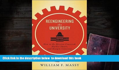 READ book  Reengineering the University: How to Be Mission Centered, Market Smart, and Margin