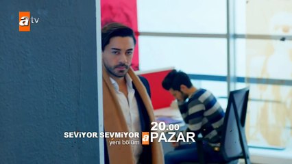 Seviyor Sevmiyor 22. Bölüm Fragmanı - atv