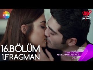 Aşk Laftan Anlamaz 16.Bölüm 1.Fragman