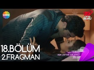 Aşk Laftan Anlamaz 18.Bölüm 2.Fragman