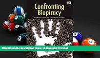 FREE PDF  Confronting Biopiracy: Challenges, Cases and International Debates  FREE BOOK ONLINE