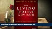 READ book  The Living Trust Advisor: Everything You (and Your Financial Planner) Need to Know