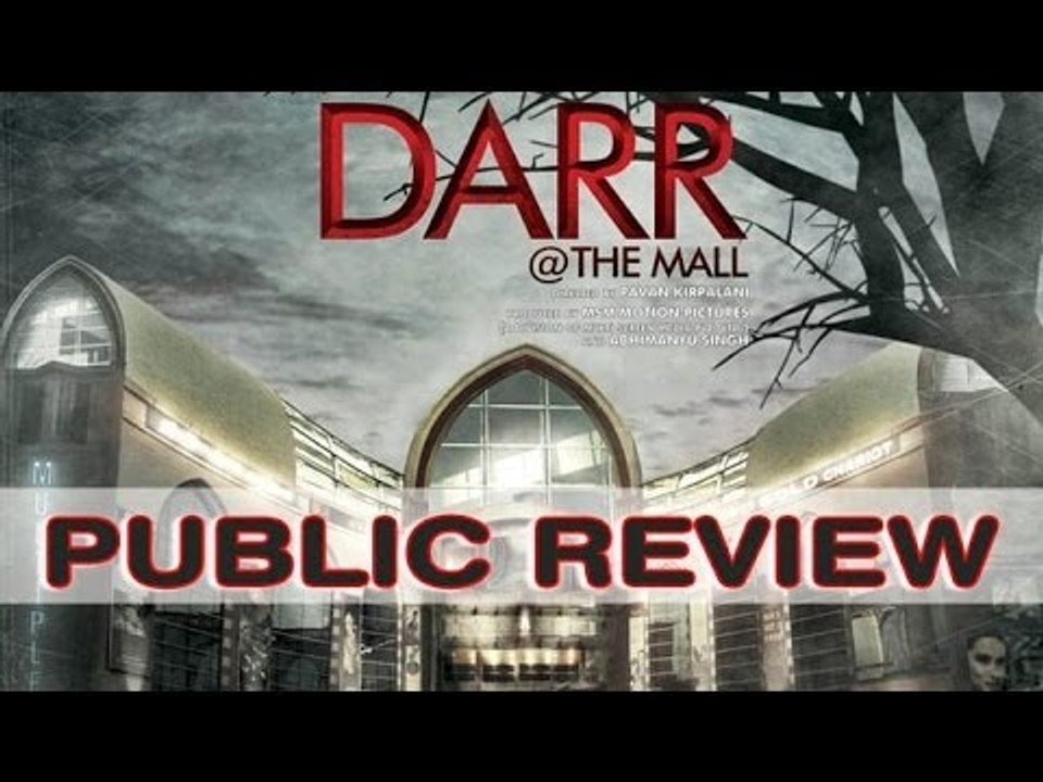 'Darr @The Mall' - Public Review