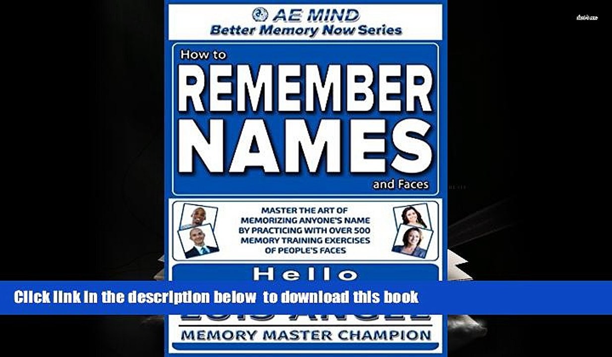 READ book  How to Remember Names and Faces: Master the Art of Memorizing Anyone s Name By