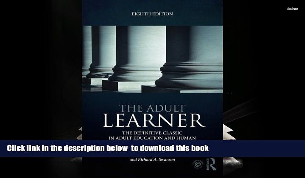 READ book  The Adult Learner: The definitive classic in adult education and human resource