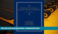 READ book  Federal Taxation of Estates, Trusts and Gifts: Cases, Problems and Materials  FREE