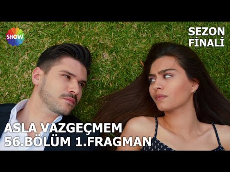 Asla Vazgeçmem 56.Bölüm 1.Fragman (Sezon Finali) ᴴᴰ