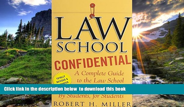 FREE [DOWNLOAD] Law School Confidential: A Complete Guide to the Law School Experience: By