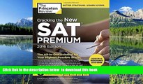 READ book  Cracking the New SAT Premium Edition with 6 Practice Tests, 2016: Created for the