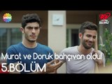 Aşk Laftan Anlamaz 5.Bölüm | Murat ve Doruk bahçıvan oldu!