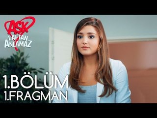 Aşk Laftan Anlamaz 1.Bölüm Fragmanı