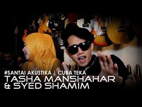#SantaiAkustika | Tasha Manshahar & Syed Shamim - Cuba Teka