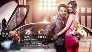 SIMPLE DRESS Audio Song | Rahul Vaidya RKV , Chetna Pande 02