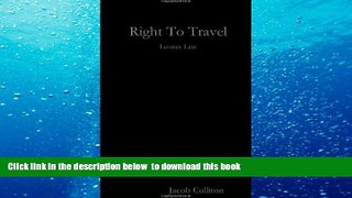 FREE DOWNLOAD  Right To Travel READ ONLINE