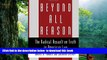 BEST PDF  Beyond All Reason: The Radical Assault on Truth in American Law READ ONLINE