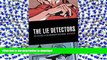 PDF ONLINE The Lie Detectors: The History of an American Obsession READ PDF BOOKS ONLINE