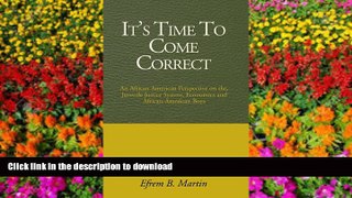 READ THE NEW BOOK It s Time To Come Correct: An African American Perspective on the Juvenile