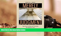 Buy Martin J. Sweet Merely Judgment: Ignoring, Evading, and Trumping the Supreme Court