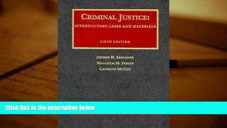 Buy Jerome Skolnick Criminal Justice: Introductory Cases and Materials, 6th (University Casebook