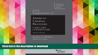 READ THE NEW BOOK American Criminal Procedure, Cases and Commentary, 10th, 2015 Supplement