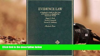Buy Roger Park Evidence Law: A Student s Guide to the Law of Evidence As Applied to American