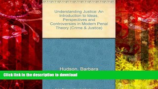 READ THE NEW BOOK Understanding Justice: An Introduction to Ideas, Perspectives and Controversies