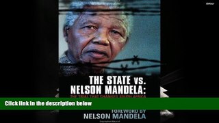 Online Joel Joffe The State vs. Nelson Mandela: The Trial that Changed South Africa Full Book