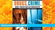 FAVORIT BOOK Drugs, Crime, And Their Relationships: Theory, Research, Practice, And Policy READ