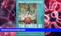 PDF [DOWNLOAD] The Force of Domesticity: Filipina Migrants and Globalization (Nation of Nations)