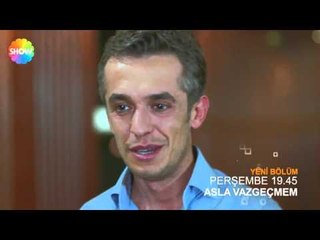 Asla Vazgeçmem 24.Bölüm 1.Fragman