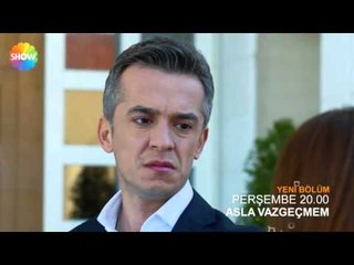 Asla Vazgeçmem 34.Bölüm 1.Fragman ᴴᴰ