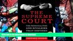 READ book  The Supreme Court: The Personalities and Rivalries That Defined America  FREE BOOK