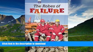 READ THE NEW BOOK The Robes of Failure PREMIUM BOOK ONLINE