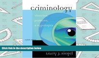 Buy Larry J. Siegel Criminology: Theories, Patterns, and Typologies (with InfoTrac) (Available