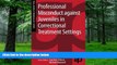 Buy  Professional Misconduct against Juveniles in Correctional Treatment Settings (Real-World