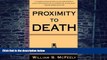 Buy NOW  Proximity to Death William S. McFeely Ph.D.  Book