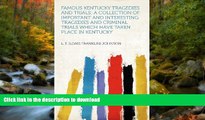 PDF ONLINE Famous Kentucky Tragedies and Trials; a Collection of Important and Interesting