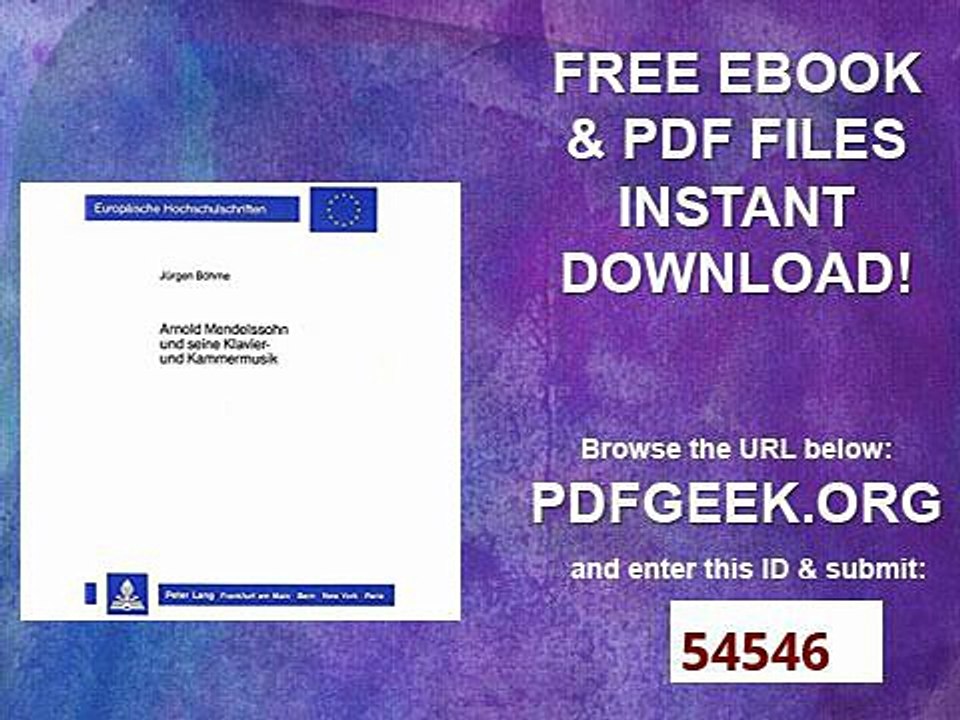 Arnold Mendelssohn und seine Klavier- und Kammermusik (Europäische Hochschulschriften - Reihe XXXVI)