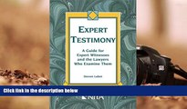Online Steven Lubet Expert Testimony: A Guide for Expert Witnesses and the Lawyers Who Examine
